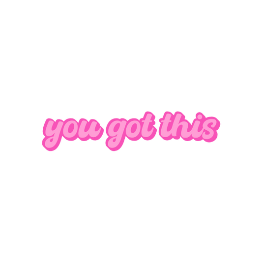 You Got This - Sticker - 1.5"